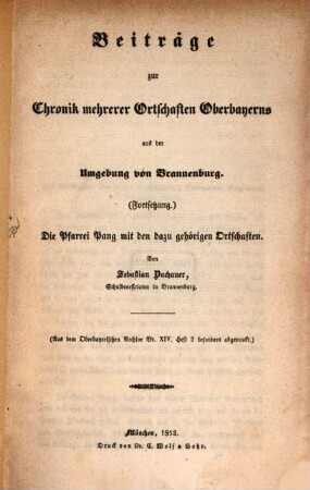 Beiträge zur Chronik mehrerer Ortschaften Oberbayerns aus der Umgebung von Brannenburg : Fortsetzung, [2]. Die Pfarrei Pang mit den dazu gehörigen Ortschaften