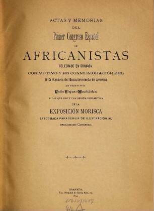 Actas y memorias del Primer Congreso Español de Africanistas celebrado en Granada