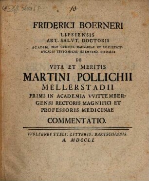 De vita et meritis Martini Pollichii Mellerstadii ... commentatio