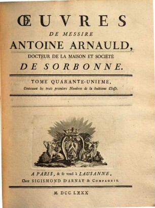 Oeuvres de Messire Antoine Arnauld, 41. Contenant les trois premiers nombres de la huitieme classe