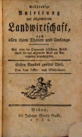 Vollständige Anleitung zur allgemeinen Landwirtschaft nach allen ihren Theilen und Umfange, 1,2. Von dem Acker und Wiesenbaue