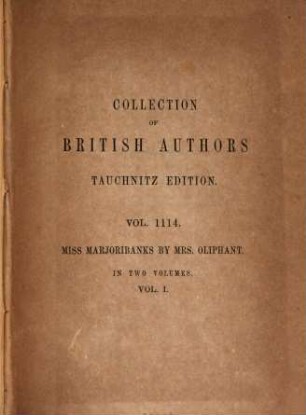Miss Marjoribanks : [chronicles of Carlingford] ; in two volumes, 1