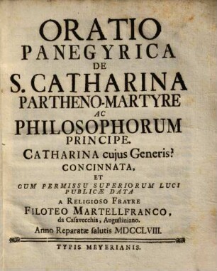 Oratio panegyrica de Sancta Catharina Partheno Martyre ...