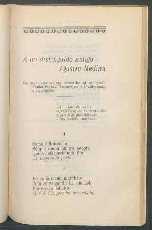 A mi distinguido amigo Agustín Medina