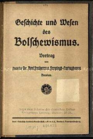 Propagandistischer antisowjetischer Vortrag von Axel Freiherr von Freytagh-Loringhoven vom 10.12.1918 in Breslau über die Geschichte und das Wesen des Bolschewismus