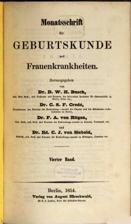 Monatsschrift für Geburtskunde und Frauenkrankheiten : im Verein mit d. Gesellschaft für Geburtshülfe zu Berlin hrsg.. 4. 1854