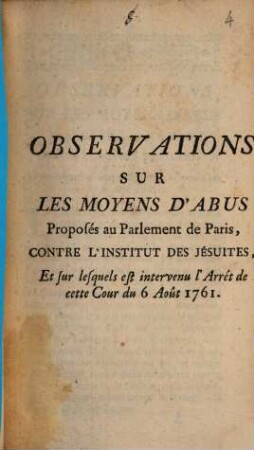 Observations sur le moyens d'abus proposés au Parlement de Paris contre l'institut des Jesuites