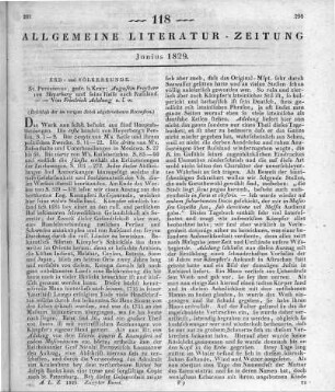 Adelung, F.: Augustin Freiherr von Meyerberg und seine Reise nach Russland. Nebst einer von ihm auf dieser Reise veranstalteten Sammlung von Ansichten, Gebräuchen, Bildnissen ... . St. Petersburg: Kray 1827 (Beschluss der im vorigen Stück abgebrochenen Rezension)