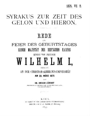 Syrakus zur Zeit des Gelon und Hieron : Rede zur Feier d. Geburtstages ... d. ... Kaisers ... Wilhelm I.
