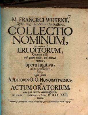 Collectio nominum plus quam C. eruditorum, quorum alibi vel plane nulla, vel manca mentio, opera fugitiva, instar Promulsidis, facta