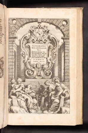Topographia Westphaliae : Das ist, Beschreibung der Vornembsten , vnd bekantisten Stätte, vnd Plätz, im Hochlöbl. Westphälischen Craiße