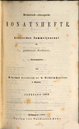 Medicinisch-chirurgische Monatshefte : kritisches Sammeljournal für praktische Heilkunde. 1860,[2] = Juli - Dec.