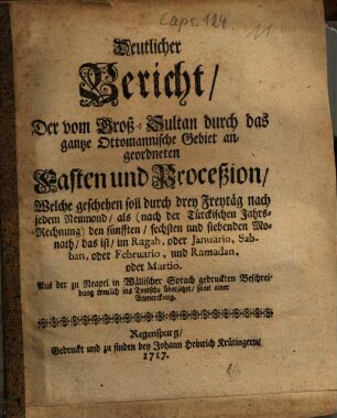 Deutlicher Bericht, Der vom Groß-Sultan durch das gantze Ottomannische Gebiet angeordneten Fasten und Proceßion : ... ; Aus der zu Neapel in Wällischer Sprach gedruckten Beschreibung treulich ins Teutsche übersetzet ...