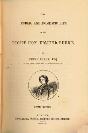 The public and domestic Life of the right hon. Edmund Burke