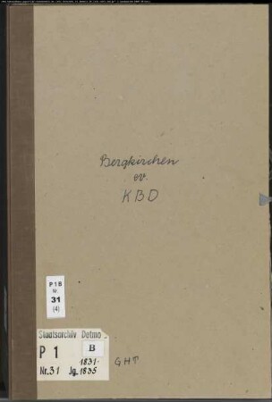 Kirchenbuchduplikat der evangelischen Gemeinde Bergkirchen, Kreis Minden (GHT 1831-1835). (Gemeinde: Evangelische Gemeinde Bergkirchen, Kreis Minden)