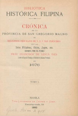 T. 1: Crónica de la provincia de San Gregorio Magno de religiosos descalzos de N. S. P. San Francisco en las Islas Filipinas, China, Japón, etc.