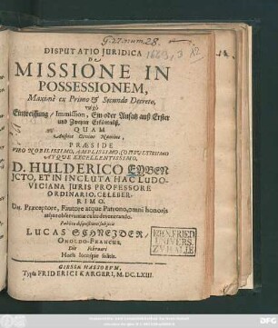 Disputatio Iuridica De Missione In Possessionem, Maxime ex Primo & Secundo Decreto, vulgo Einweissung/ Immission, Ein- oder Ansatz auß Erster und Zweyter Erkäntnüß