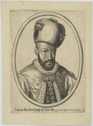 Bildnis des Sultan Ibrahim Imp. di Turchi