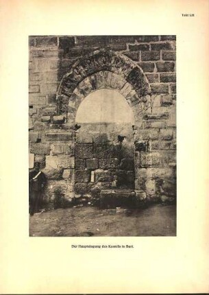 Tafel LIII Der Haupteingang des Kastells in Bari.