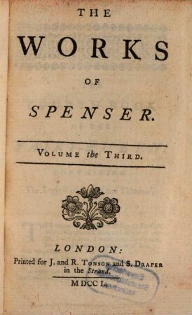 The Works Of Spenser : In Six Volumes. Volume the Third