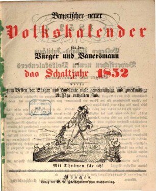 Bayerischer neuer Volkskalender für den Bürger und Bauersmann : für das Jahr ... 1852, 1852 = Jg. 50