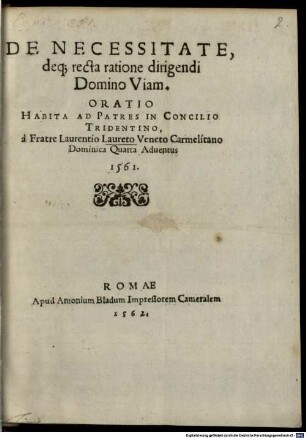 De necessitate deque recta ratione dirigendi Domino viam : oratio ... ad Patres in Concilio Trid.