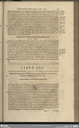 Liber XXII. Comprehendit Gesta Tredecim Annorum, quibus Florentius quartus rexit Hollandiam, cum quibusdam accidentibus illius temporis: & habet capitula decem & octo