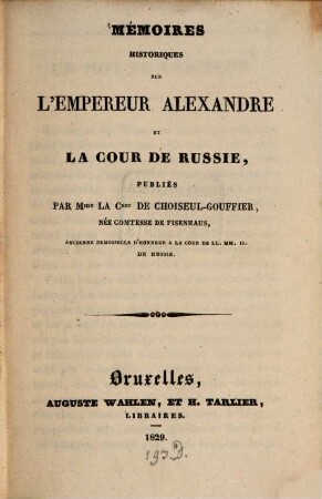 Mémoires historiques sur l'empereur Alexandre et la cour de Russie