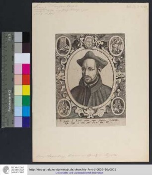 P. Ignatius de Loyola author atque fundator Societatis, Iesu Obijt a Dni, 1556, ætatis suæ 65