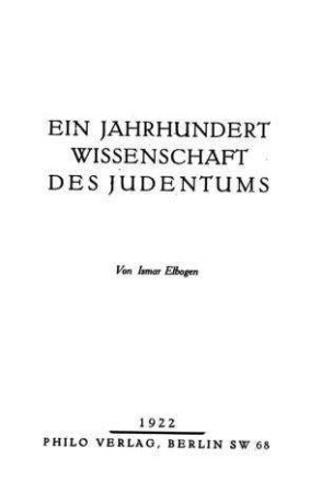 Ein Jahrhundert Wissenschaft des Judentums / von Ismar Elbogen