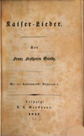 Kaiserlieder : Mit der Todten-Maske Napoleons