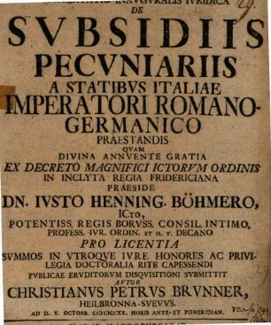 Diss. inaug. iur. de subsidiis pecuniariis a statibus Italiae imperatori Romano-Germanico praestandis