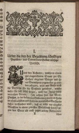 I. Ueber die bey der Bezahlung schuldiger Pupillen- und Commünen-Gelder nöthige Vorsicht.