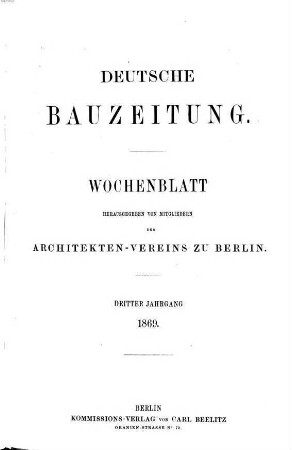 Deutsche Bauzeitung  : DBZ ; Zeitschrift für nationale Baugestaltung. 3. 1869
