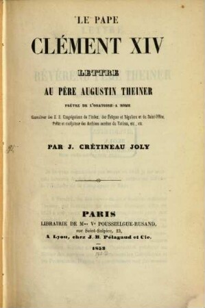 Le Pape Clément XIV : Lettre (1. 2.) au Père Aug. Theiner