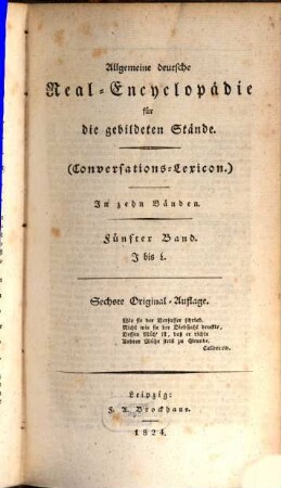 Allgemeine deutsche Real-Encyclopädie für die gebildeten Stände (Conversations-Lexicon). 5. J - L. - 1824