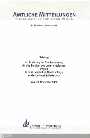 Satzung zur Änderung der Studienordnung für das Studium des Unterrichtsfaches Physik für das Lehramt an Berufskollegs an der Universität Paderborn : vom 10. November 2008