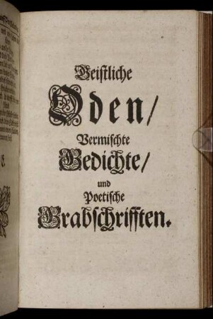 Geistliche Oden/ Vermischte Gedichte/ und Poetische Grabschrifften.
