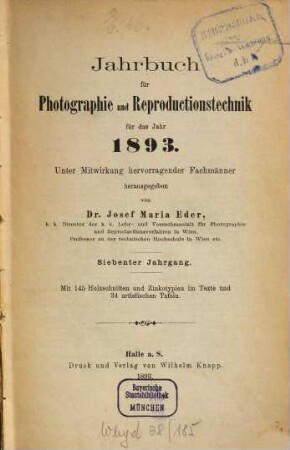 Jahrbuch für Photographie und Reproduktionstechnik. 7. 1893