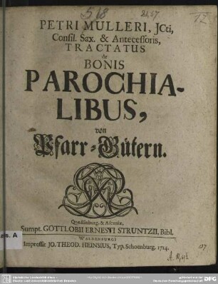 Petri Mulleri, Icti Consil. Sax. & Antecessoris, Tractatus de Bonis Parochialibus, von Pfarr-Gütern