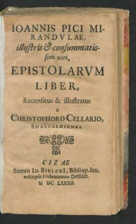 Joannis Pici Mirandulae, illustris & consummatissimi viri, Epistolarum Liber
