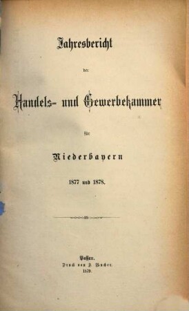Jahresbericht der Handels- & Gewerbekammer für Niederbayern. 1877/78