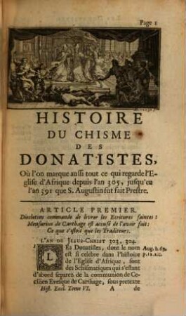 Memoires Pour servir à L'Histoire Ecclesiastique Des six premiers siecles : Justifiez par les Citations des Auteurs originaux ; Avec une Chronologie, où l'on fait un abregé de l'Histoire Ecclesiastique & profane ; & des Notes pour éclaircir les difficultez des faits & de la Chronologie, 6,1. Qui comprend l'Histoire des Donatistes jusques à l'Episcopat de Saint Augustin