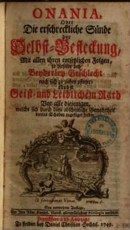 Onania, oder die erschreckliche Sünde der Selbst-Befleckung ...