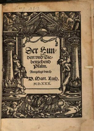 Der Hundert vnd Siebenzehend Psalm. Ausgelegt