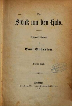 Der Strick um den Hals : Kriminal Roman von Emil Gaboriau. 4