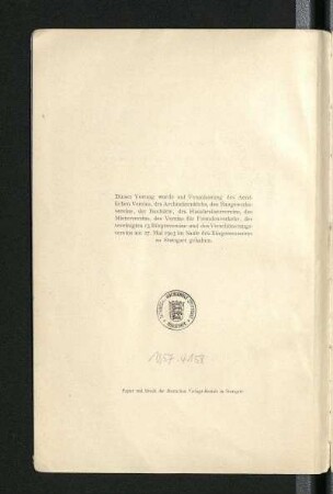 Dieser Vortrag wurde auf Veranlassung des Aerztlichen Vereins, des Architektenklubs, des Baugewerkevereins, der Bauhütte, des Hausbesitzervereins, des Mietervereins, des Vereins für Fremdenverkehr, der vereinigten 13 Bürgervereine und des Verschönerungsvereins am 27. Mai 1903 im Saale des Bürgermuseums zu Stuttgart gehalten.
