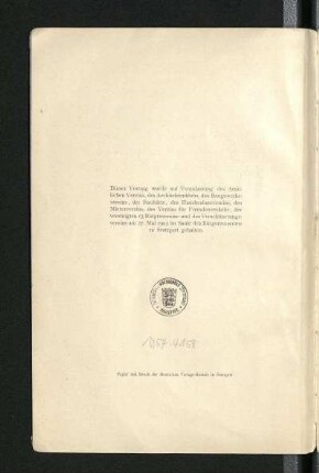 Dieser Vortrag wurde auf Veranlassung des Aerztlichen Vereins, des Architektenklubs, des Baugewerkevereins, der Bauhütte, des Hausbesitzervereins, des Mietervereins, des Vereins für Fremdenverkehr, der vereinigten 13 Bürgervereine und des Verschönerungsvereins am 27. Mai 1903 im Saale des Bürgermuseums zu Stuttgart gehalten.