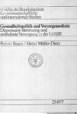 Gesundheitspolitik und Vorsorgemedizin : Dispensaire-Betreuung und ambulante Versorgung in der UdSSR