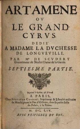 Artamene Ov Le Grand Cyrvs : Dedié A Madame La Dvchesse De Longveville, 7